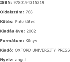 ISBN:	9780194315319  Oldalszám:	768  Kötés:	Puhakötés  Kiadás éve:	2002  Formátum:	Könyv  Kiadó:	OXFORD UNIVERSITY PRESS  Nyelv:	angol